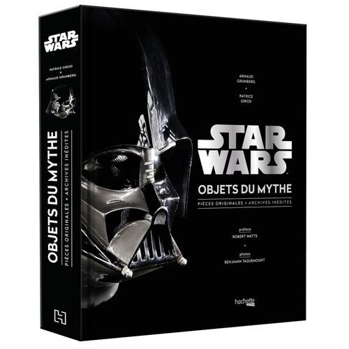 Star Wars, Objets Du Mythe - Pièces Originales, Archives Inédites