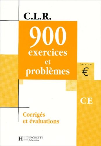 900 Exercices Et Problèmes Ce - Corrigés Et Évaluations