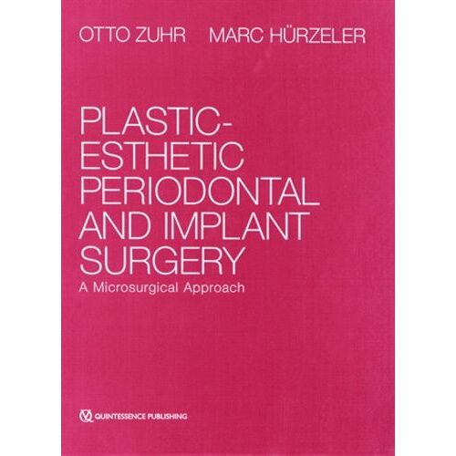 Plastic-Esthetic Periodontal And Implant Surgery - A Microsurgical Approach