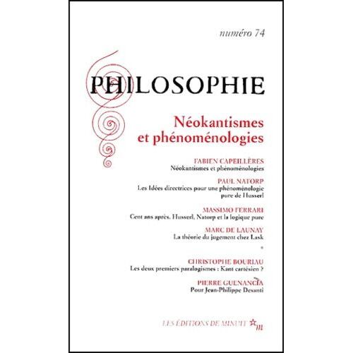 Philosophie N° 74 Juin 2002 : Néokantismes Et Phénoménologies