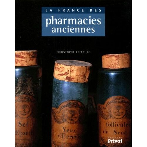 La France Des Pharmacies Anciennes