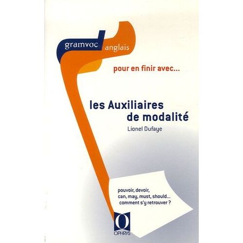 Pour En Finir Avec - Les Auxiliaires De Modalité