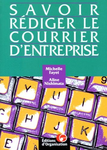 Savoir Rediger Le Courrier D'entreprise - 2ème Édition 1998