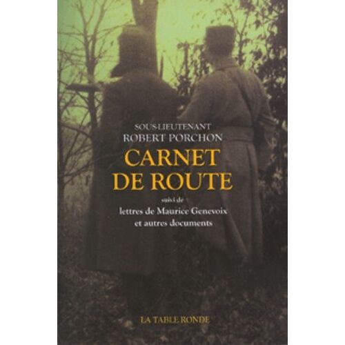 Carnet De Route - Suivi De Lettres De Maurice Genevoix Et Autres Documents