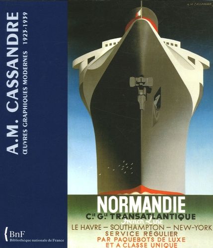 A.M. Cassandre - Oeuvres Graphiques Modernes 1923-1939
