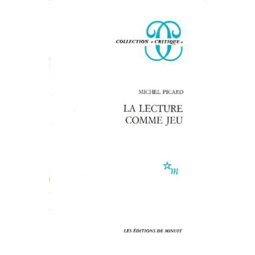 La Lecture Comme Jeu - Essai Sur La Littérature