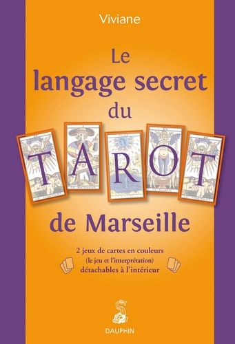 Le Langage Secret Du Tarot De Marseille