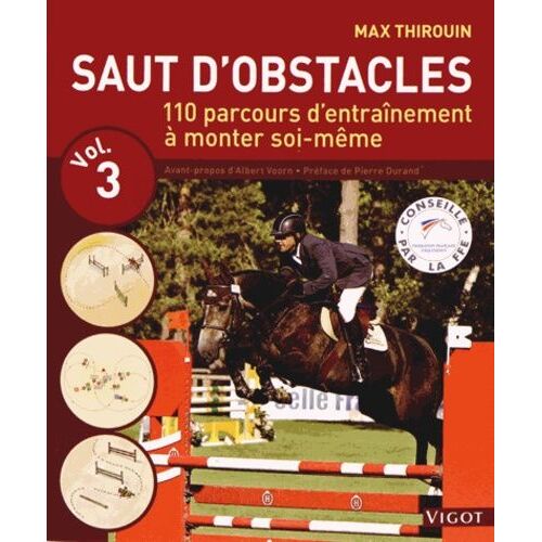 Saut D'obstacles - Volume 3, 110 Parcours D'entraînement À Monter Soi-Même