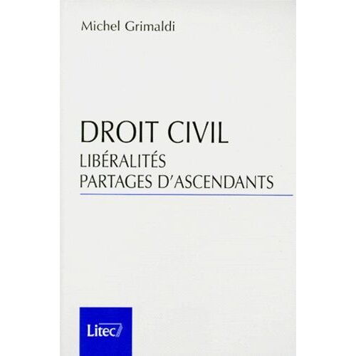 Droit Civil - Libéralités, Partages D'ascendants