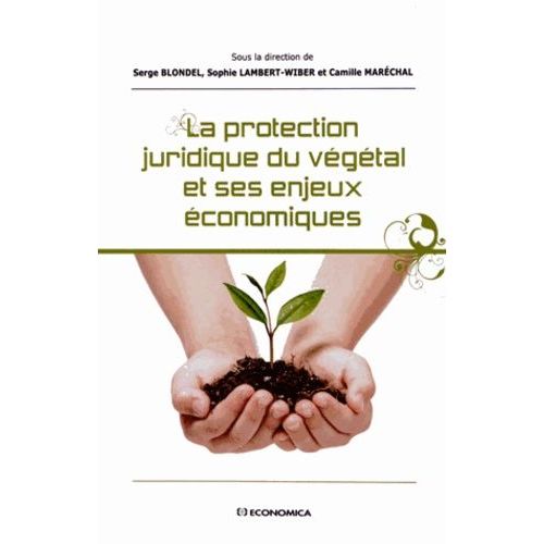 La Protection Juridique Du Végétal Et Ses Enjeux Économiques