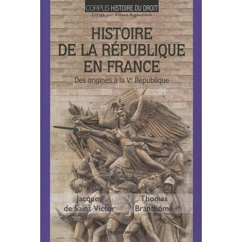 Histoire De La République En France - Des Origines À La Ve République