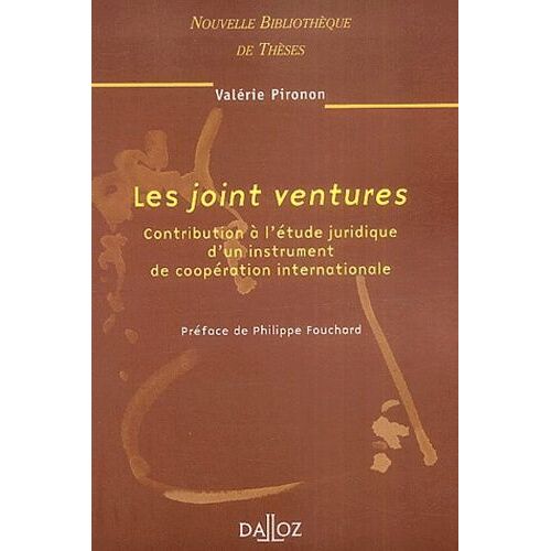 Les Joint Ventures - Contribution À L'étude Juridique D'un Instrument De Coopération Internationale