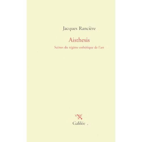 Aisthesis - Scènes Du Régime Esthétique De L'art