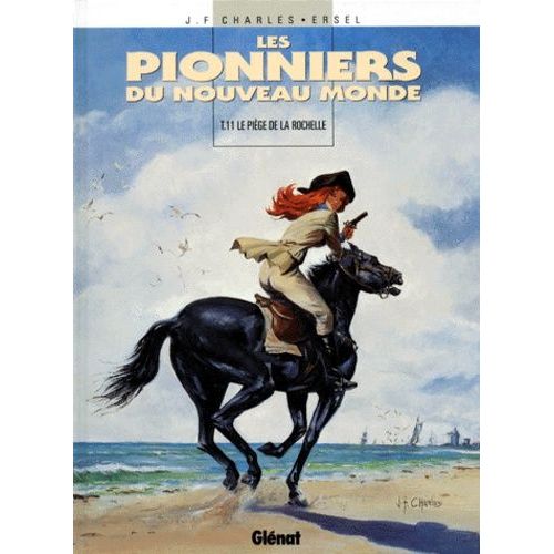 Les Pionniers Du Nouveau Monde Tome 11 - Le Piège De La Rochelle