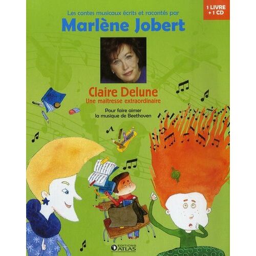 Claire Delune, Une Maîtresse Extraordinaire - Pour Faire Aimer La Musique De Beethoven (1 Cd Audio)