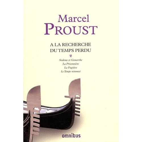 A La Recherche Du Temps Perdu Tome 2 - Sodome Et Gomorrhe - La Prisonnière - La Fugitive - Le Temps Retrouvé