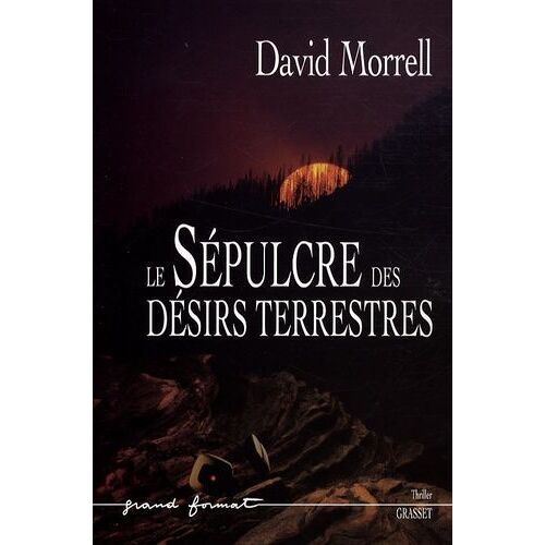 Le Sépulcre Des Désirs Terrestres