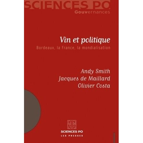 Vin Et Politique - Bordeaux, La France, La Mondialisation