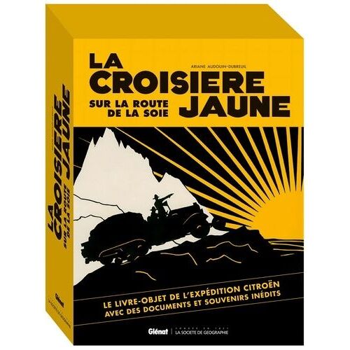 La Croisière Jaune - Sur La Route De La Soie