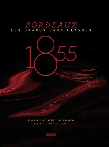 Bordeaux 1855 - Les Grands Crus Classés