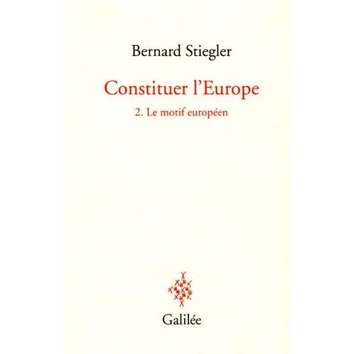 Constituer L'europe - Tome 2, Le Motif Européen