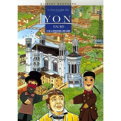 L'histoire De Lyon En Bd - Tome 3 - De La Révolution À Nos Jours