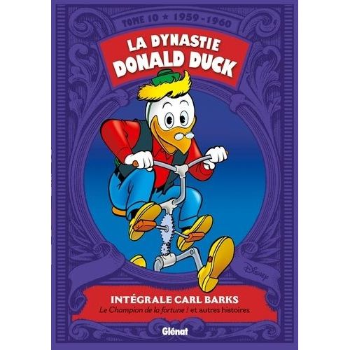 La Dynastie Donald Duck - Tome 10 - Le Champion De La Fortune ! Et Autres Histoires (1959-1960)