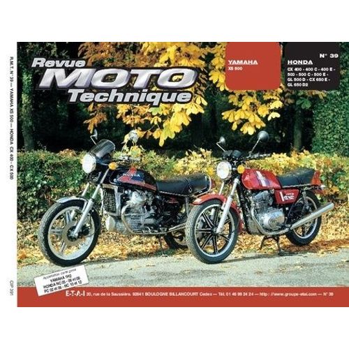Revue Moto Technique Numero 39 : Yamaha Xs 500 Et Honda Cx 400-500 Et 600
