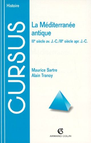La Mediterranee Antique - Iiième Siècle Av J-C/Iiième Siècle Ap J-C