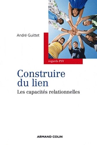 Construire Du Lien - Les Capacités Relationnelles