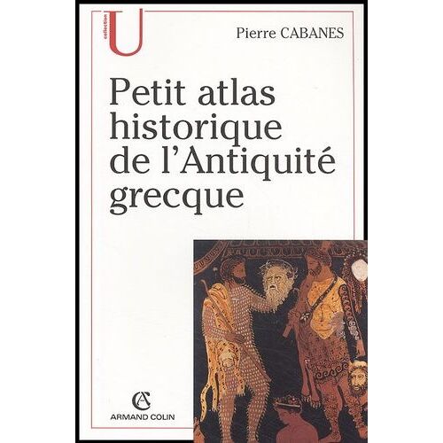 Petit Atlas Historique De L'antiquité Grecque