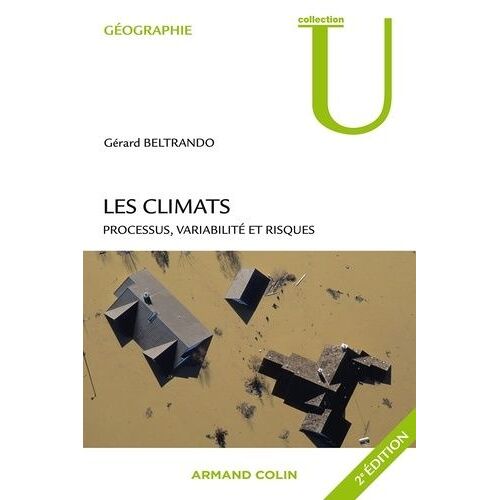 Les Climats - Processus, Variabilité Et Risques