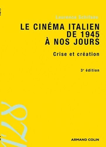 Le Cinéma Italien De 1945 À Nos Jours - Crise Et Création