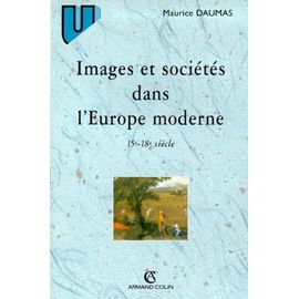 Images Et Sociétés Dans L'europe Moderne - 15ème Et 18ème Siècle