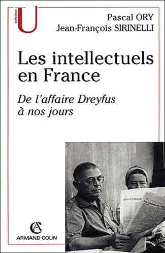Les Intellectuels En France - De L'affaire Dreyfus À Nos Jours