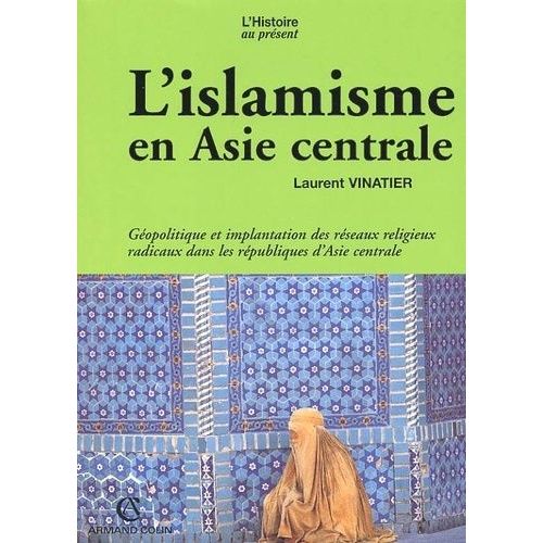 L'islamisme En Asie Centrale