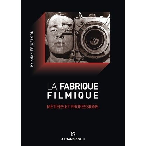 La Fabrique Filmique - Métiers Et Professions