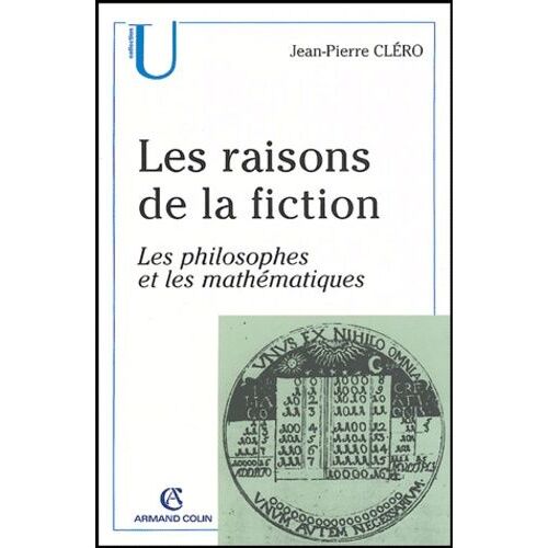 Les Raisons De La Fiction - Les Philosophes Et Les Mathématiques