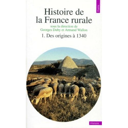 Histoire De La France Rurale - Tome 1, Des Origines À 1340