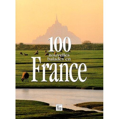100 Nouvelles Balades En France