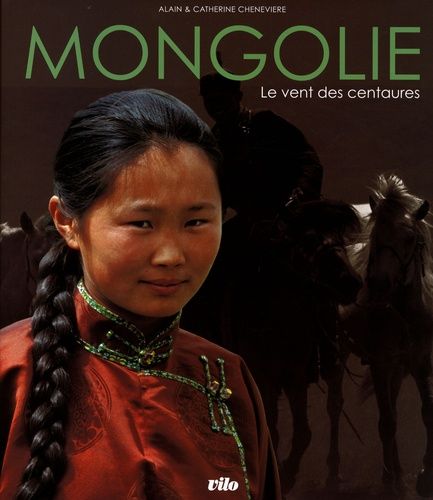 Mongolie - Le Vent Des Centaures