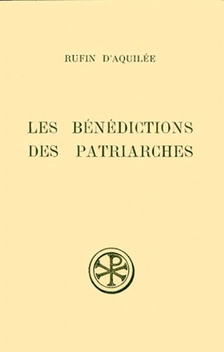 Les Benedictions Des Patriarches - Edition Bilingue Francais-Latin
