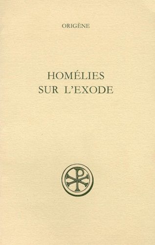Homelies Sur L'exode - Edition Bilingue Francais-Latin