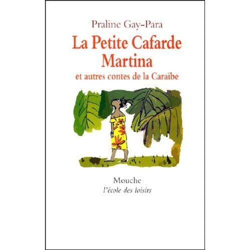La Petite Cafarde Martina - Et Autres Contes De La Caraïbe