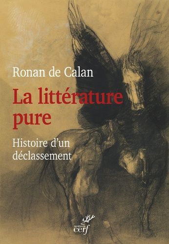La Littérature Pure - Histoire D'un Déclassement