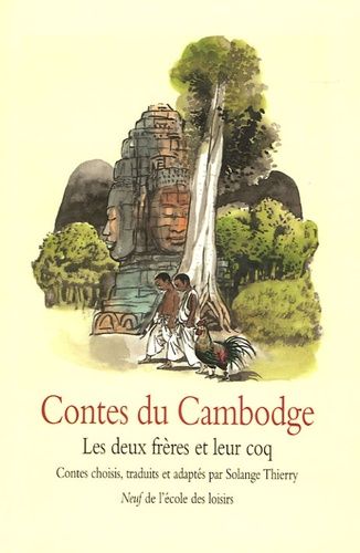 Contes Du Cambodge - Les Deux Frères Et Leur Coq