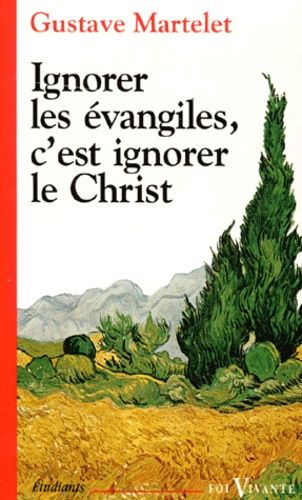 Ignorer Les Évangiles, C'est Ignorer Le Christ