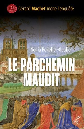Le Parchemin Maudit - Une Enquête De Gérard Machet