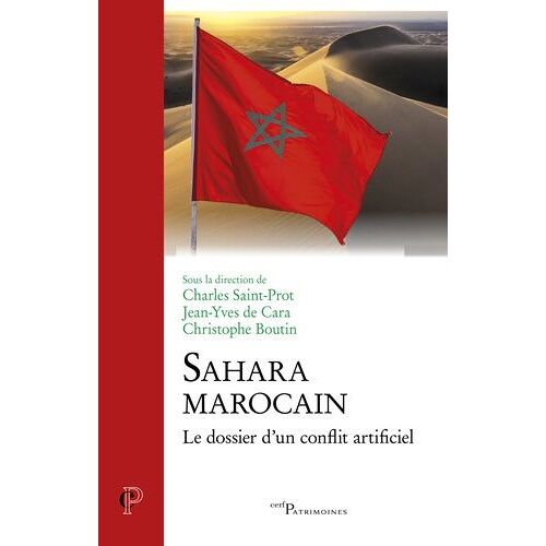 Sahara Marocain - Le Dossier D'un Conflit Artificiel