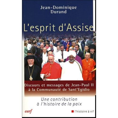 L'esprit D'assise - Discours Et Messages De Jean-Paul Ii À La Communauté De Sant'egidio